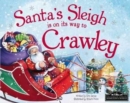 Image for Santa&#39;s Sleigh is on it&#39;s Way to Crawley
