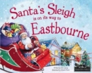 Image for Santa&#39;s Sleigh is on it&#39;s Way to Eastbourne