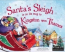 Image for Santa&#39;s sleigh is on its way to Kingston upon Thames