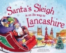 Image for Santa&#39;s sleigh is on its way to Lancashire