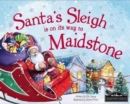 Image for Santa&#39;s sleigh is on its way to Maidstone