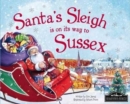 Image for Santa&#39;s Sleigh is on it&#39;s Way to Sussex