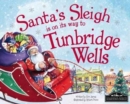 Image for Santa&#39;s sleigh is on its way to Tunbridge Wells