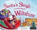 Image for Santa&#39;s Sleigh is on it&#39;s Way to Wiltshire