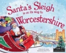Image for Santa&#39;s sleigh is on its way to Worcestershire