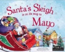 Image for Santa&#39;s Sleigh is on it&#39;s Way to Mayo