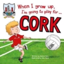 Image for When I grow up, I&#39;m going to play for...Cork