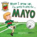 Image for When I Grow Up, I&#39;m Going to Play for Mayo