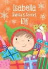 Image for Isabella - Santa&#39;s Secret Elf