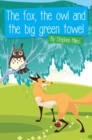 Image for The Fox, the Owl and the Big Green Towel
