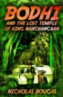 Image for Bodhi and the Lost Temple of King Nanchancaan
