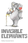 Image for Invisible Elephants