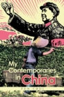 Image for My Contemporaries in China