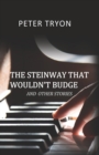 Image for The Steinway That Wouldn&#39;t Budge (Confessions of a Piano Tuner)