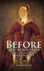 Image for Before the Reign Falls - The Lost Words of Lady Jane Grey