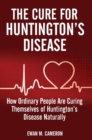 Image for The Cure For Huntington&#39;s Disease