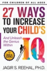 Image for 27 Ways to Increase Your Child&#39;s IQ : And Unleash the Genius Within