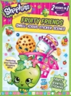 Image for Shopkins Fruity Friends : Smell-Icious Sticker Scenes