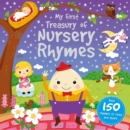 Image for My First Treasury of Nursery Rhymes : Over 150 rhymes to read and share