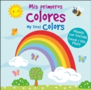 Image for Mis Primeros Colores/My First Colors : Con Paginas Con Textura Para Palpar