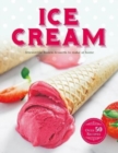 Image for Ice cream  : irresistible frozen desserts to make at home