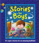 Image for Stories for Boys : 20 super stories for a brilliant bedtime!