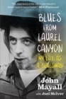 Image for Blues From Laurel Canyon: My Life as a Bluesman