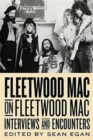 Image for Fleetwood Mac on Fleetwood Mac  : interviews &amp; encounters