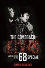 Image for The comeback  : Elvis and the story of the 68 special