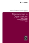 Image for Mistreatment in organizations: research in occupational stress and well being.