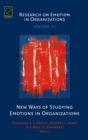 Image for New ways of studying emotions in organizations : volume 11