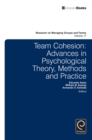 Image for Team cohesion: advances in psychological theory, methods and practice