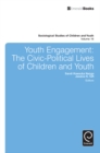Image for Youth engagement  : the civic-political lives of children and youth