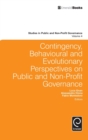 Image for Contingency, Behavioural and Evolutionary Perspectives on Public and Non-Profit Governance