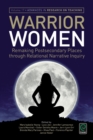 Image for Warrior women  : remaking postsecondary places through relational narrative inquiry