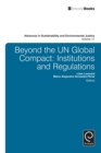 Image for Beyond the UN global compact  : institutions and regulations