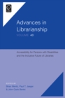 Image for Accessibility for persons with disabilities and the inclusive future of libraries : 40