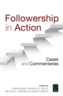 Image for Followership in action  : cases and commentaries