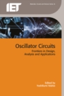 Image for Oscillator circuits: frontiers in design, analysis and applications