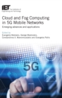 Image for Cloud and Fog Computing in 5G Mobile Networks