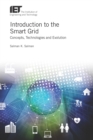 Image for Introduction to the smart grid: concept, technologies and evolution