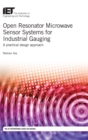 Image for Open resonator microwave sensor systems for industrial gauging  : a practical design approach
