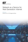 Image for Network as a service for next generation internet