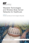 Image for Wearable technologies and wireless body sensor networks for healthcare : 11