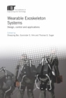 Image for Wearable exoskeleton systems: design, control and applications
