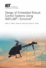 Image for Design of embedded robust control systems using MATLAB/Simulimk