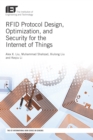 Image for RFID protocol design, optimization, and security for the internet of things