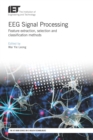 Image for EEG signal processing: feature extraction, selection and classification methods : 16