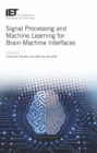 Image for Signal processing and machine learning for brain-machine interfaces : 114