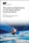 Image for Principles and Applications of Free Space Optical Communications
